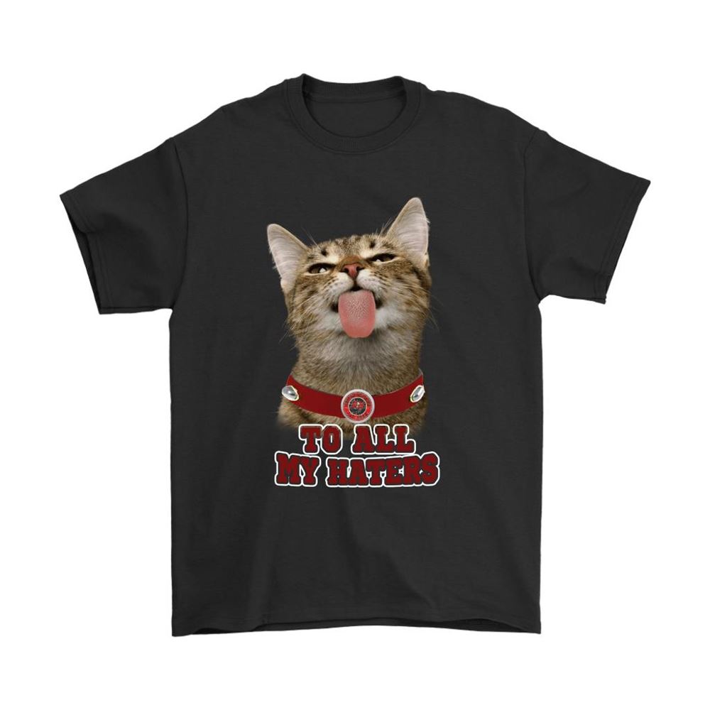 Tampa Bay Buccaneers To All My Haters Cat Pussy Lick Shirts