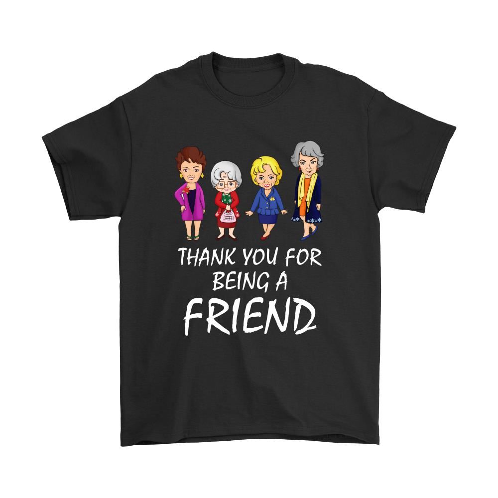 Thank You For Being A Friend The Golden Girls Shirts