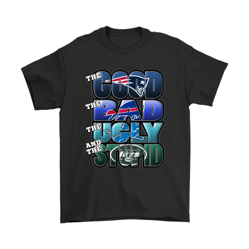 The Good Bad Ugly Stupid Mashup Nfl New England Patriots Shirts