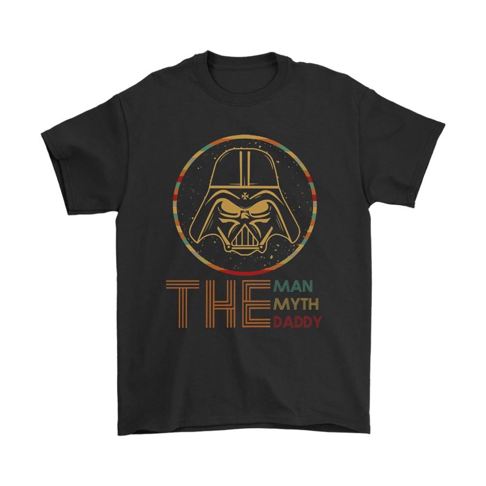 The Man The Myth The Daddy Darth Vader Vintage Star Wars Shirts