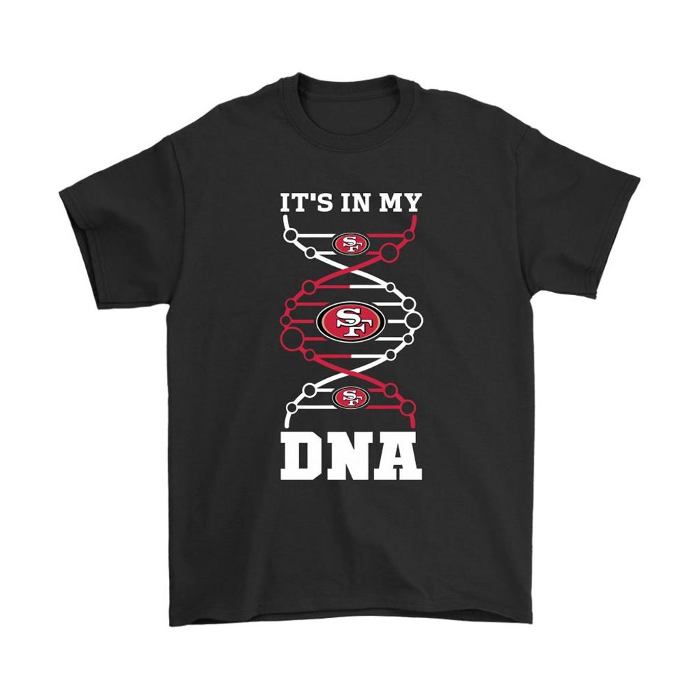 The San Francisco 49ers Its In My Dna Nfl Football Shirts