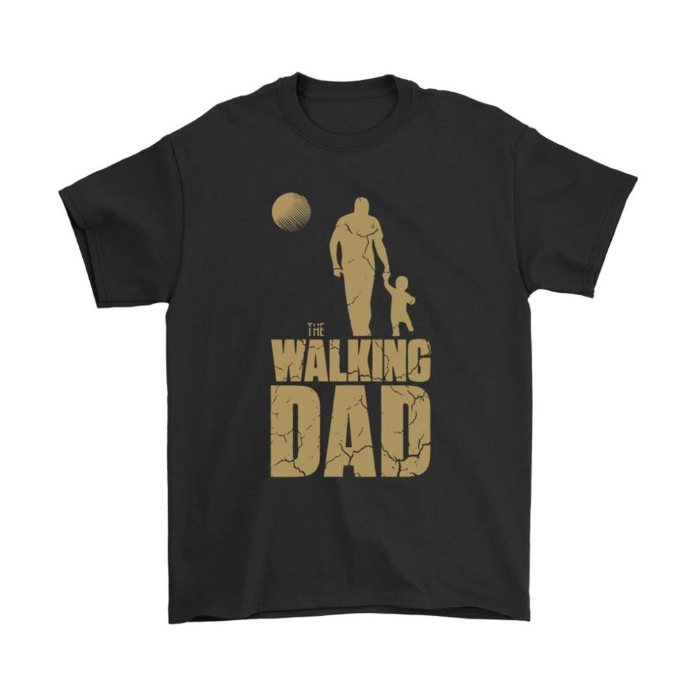 The Walking Dad The Walking Dead Father Shirts