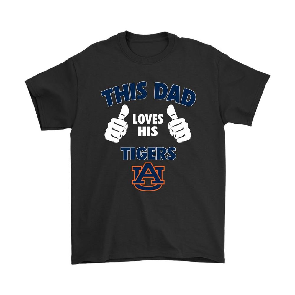 This Dad Loves His Auburn Tigers Ncaa Shirts