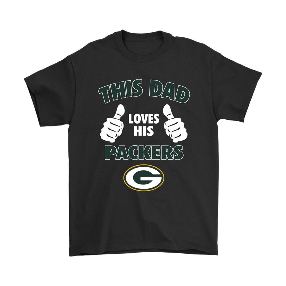 This Dad Loves His Green Bay Packers Nfl Shirts