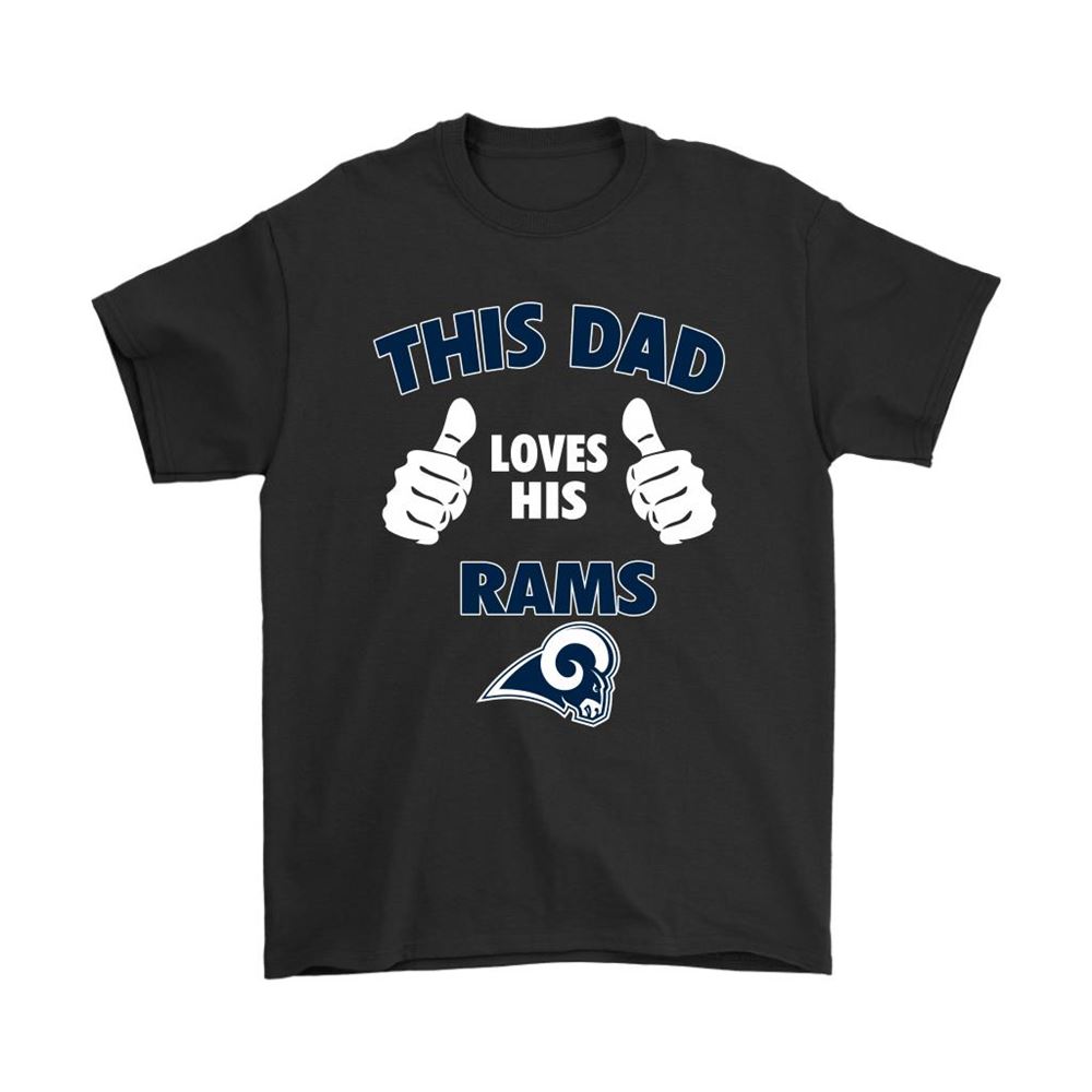 This Dad Loves His Los Angeles Rams Nfl Shirts