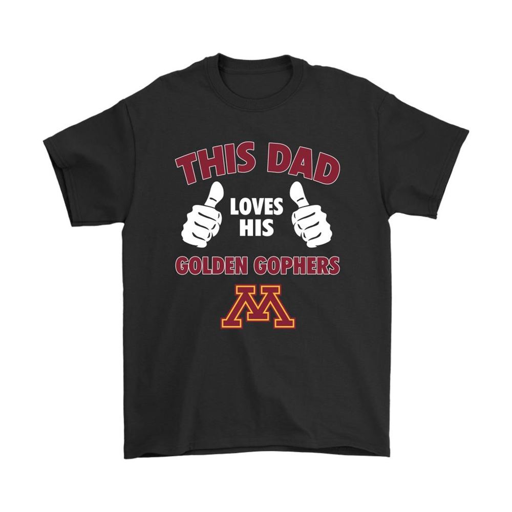This Dad Loves His Minnesota Golden Gophers Ncaa Shirts