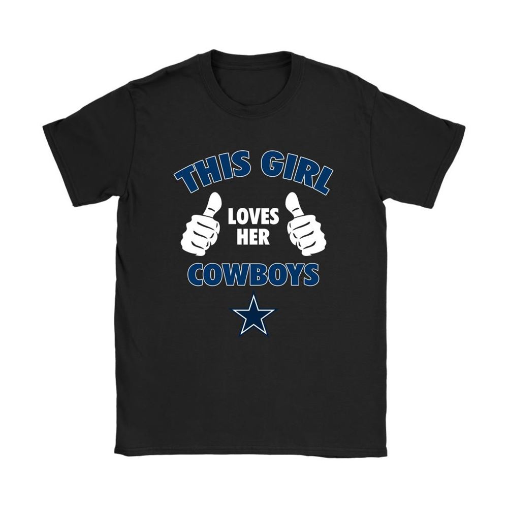 This Girl Loves Her Dallas Cowboys Nfl Shirts