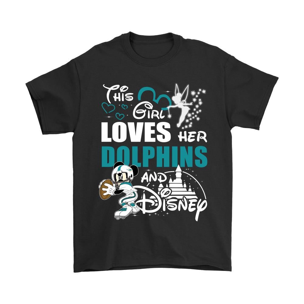 This Girl Loves Her Miami Dolphins And Mickey Disney Shirts