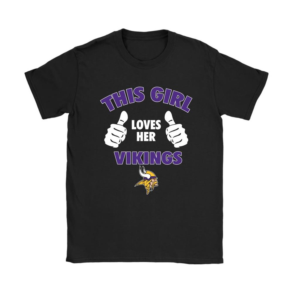 This Girl Loves Her Minnesota Vikings Nfl Shirts