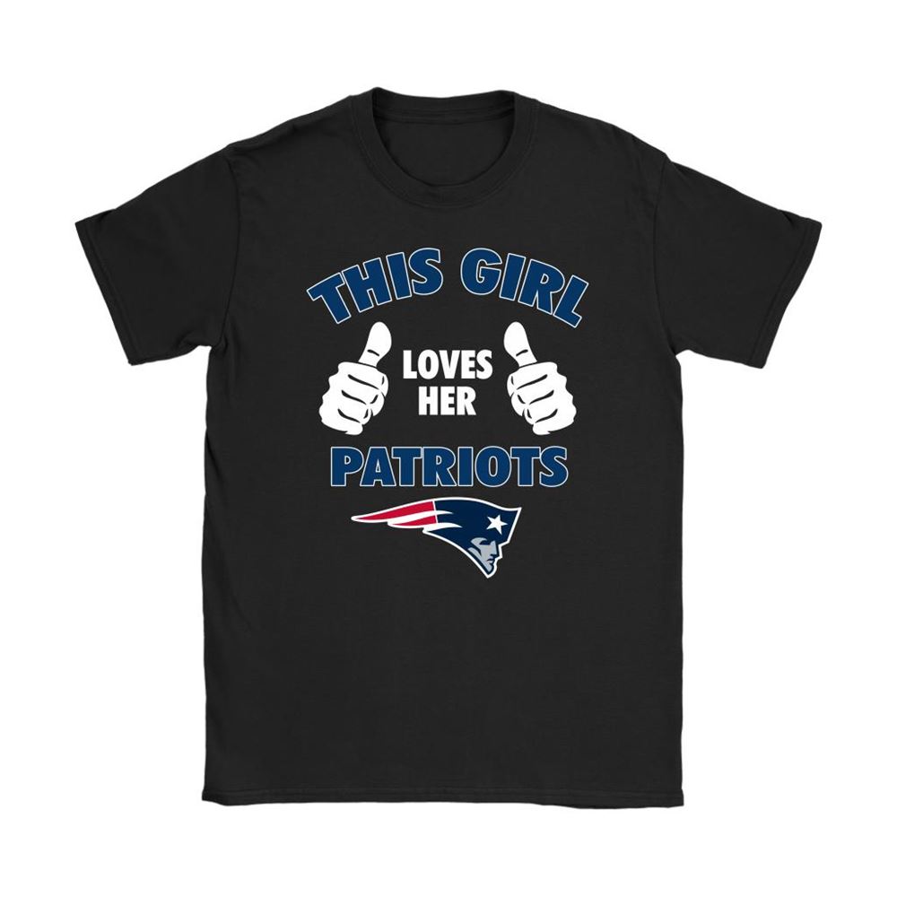 This Girl Loves Her New England Patriots Nfl Shirts