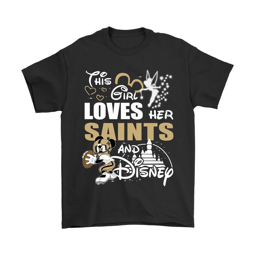 This Girl Loves Her New Orleans Saints And Mickey Disney Shirts