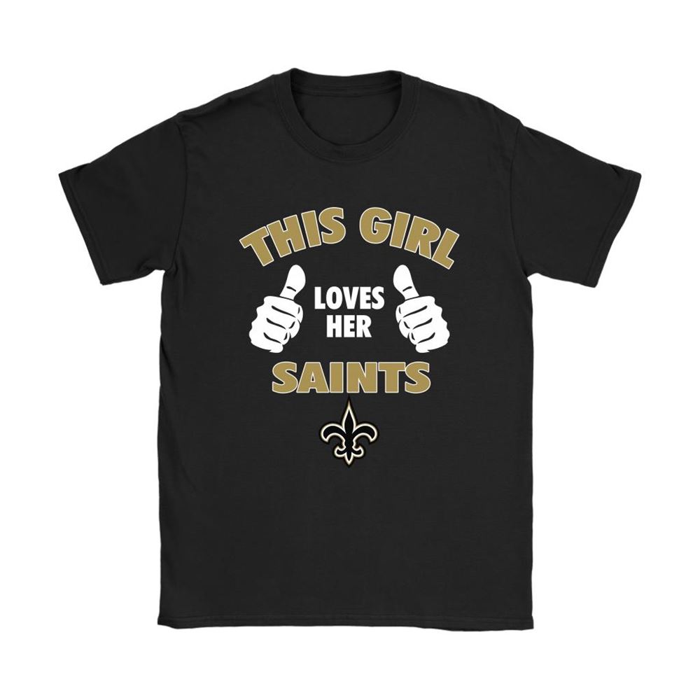 This Girl Loves Her New Orleans Saints Nfl Shirts