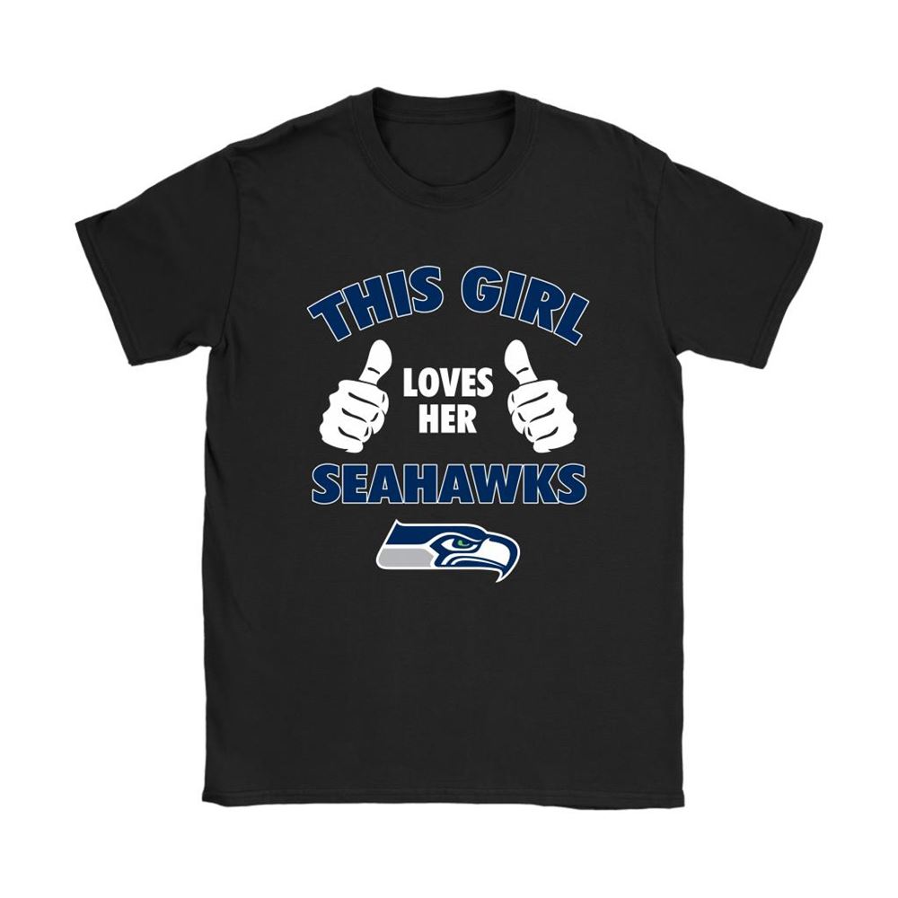 This Girl Loves Her Seattle Seahawks Nfl Shirts