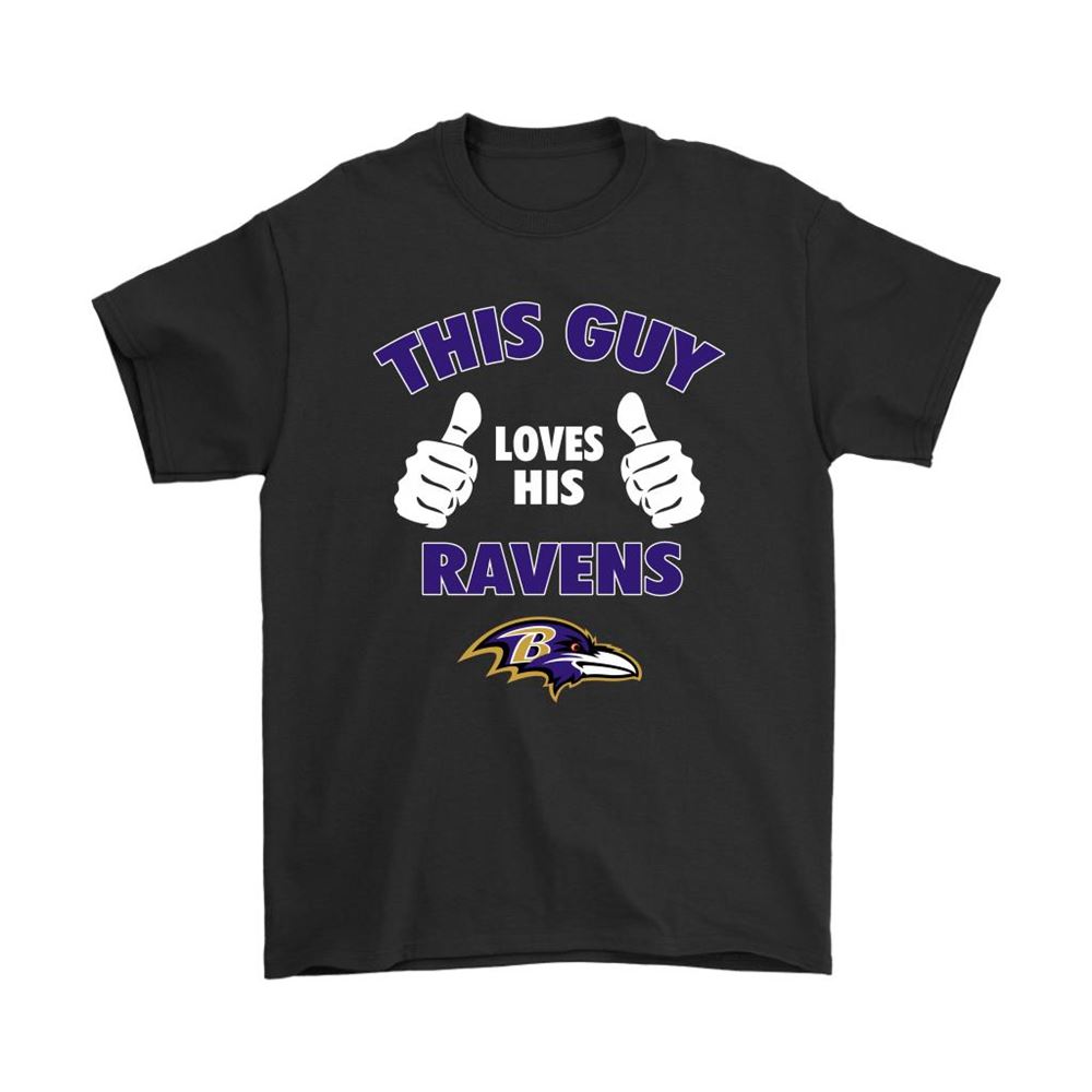 This Guy Loves His Baltimore Ravens Shirts