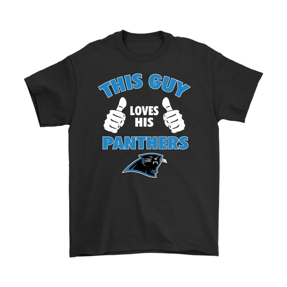 This Guy Loves His Carolina Panthers Shirts