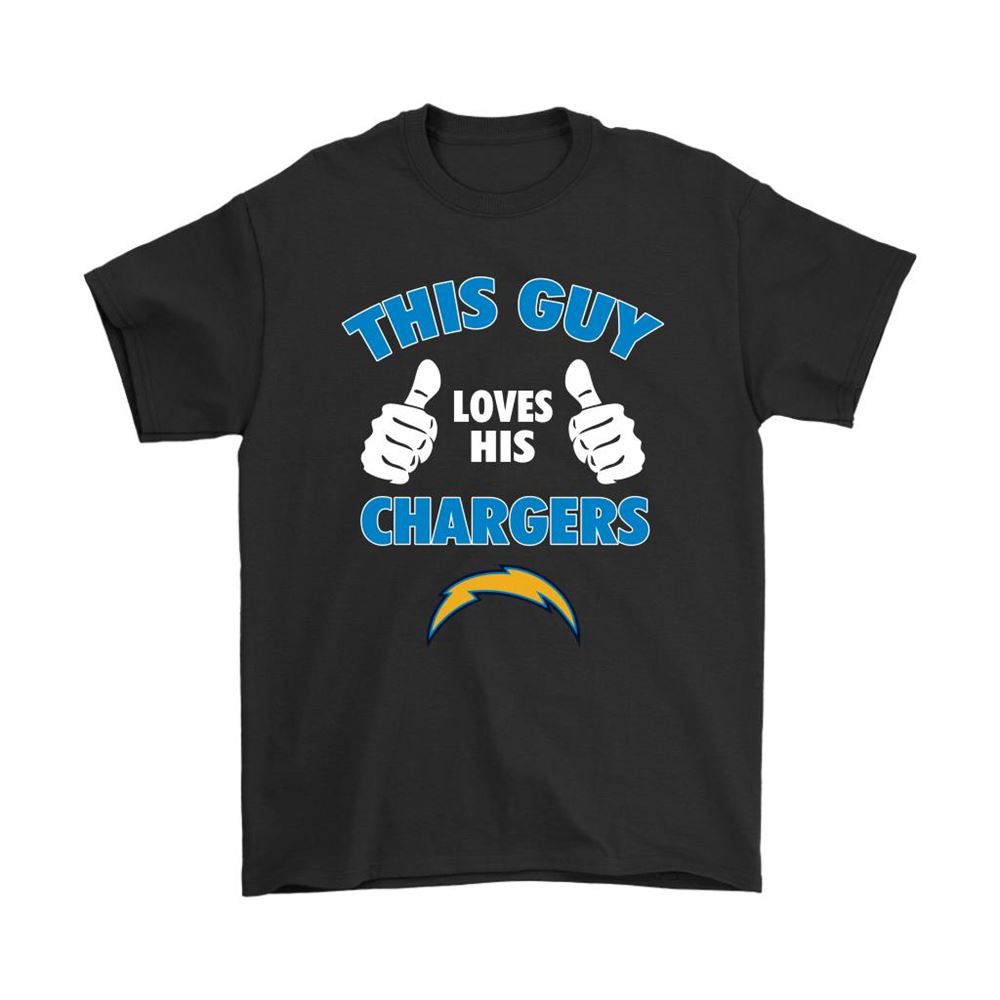 This Guy Loves His Los Angeles Chargers Shirts