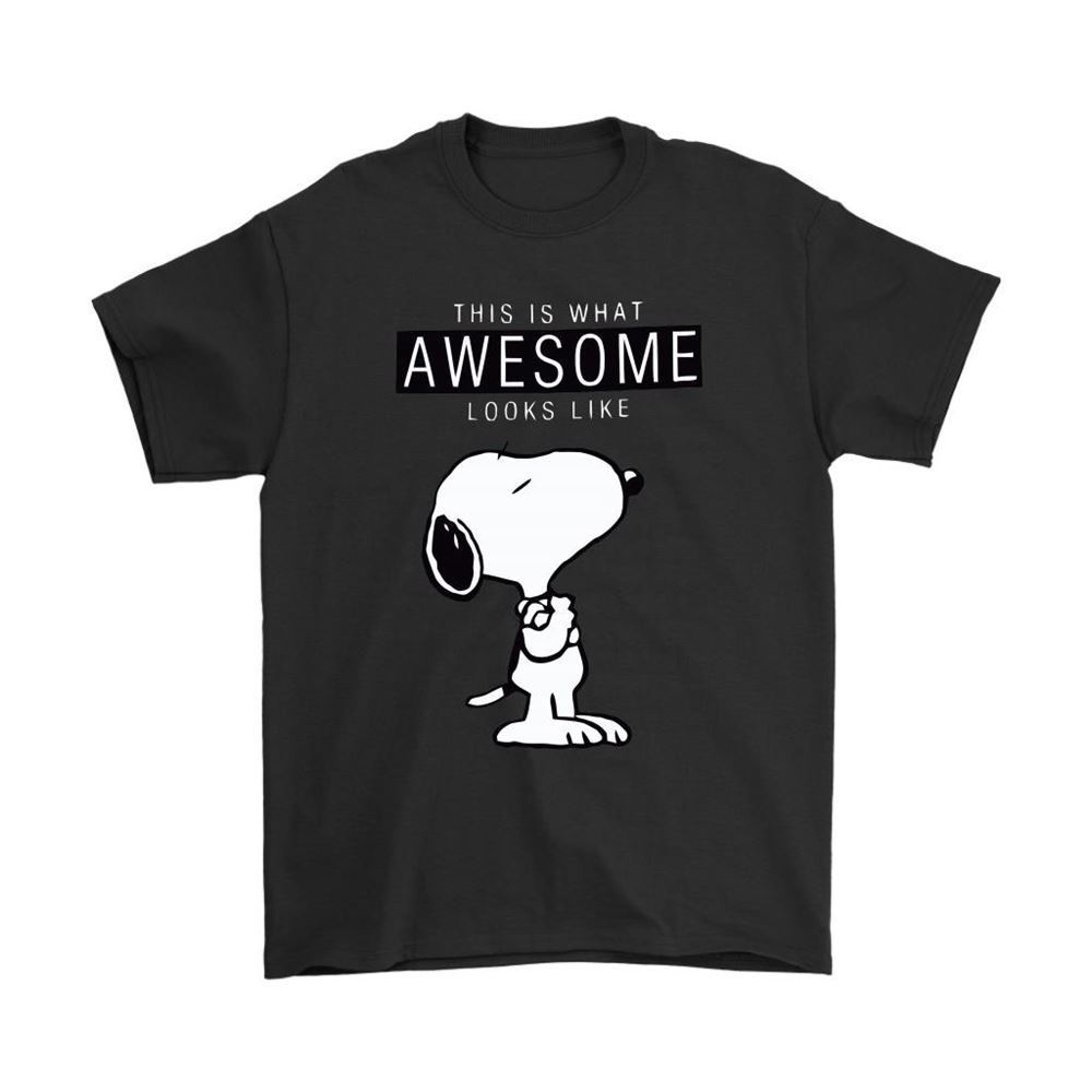 This Is What Awesome Look Like Snoopy Shirts