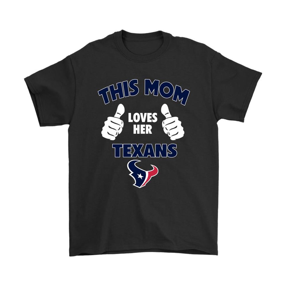 This Mom Loves Her Houston Texans Nfl Shirts
