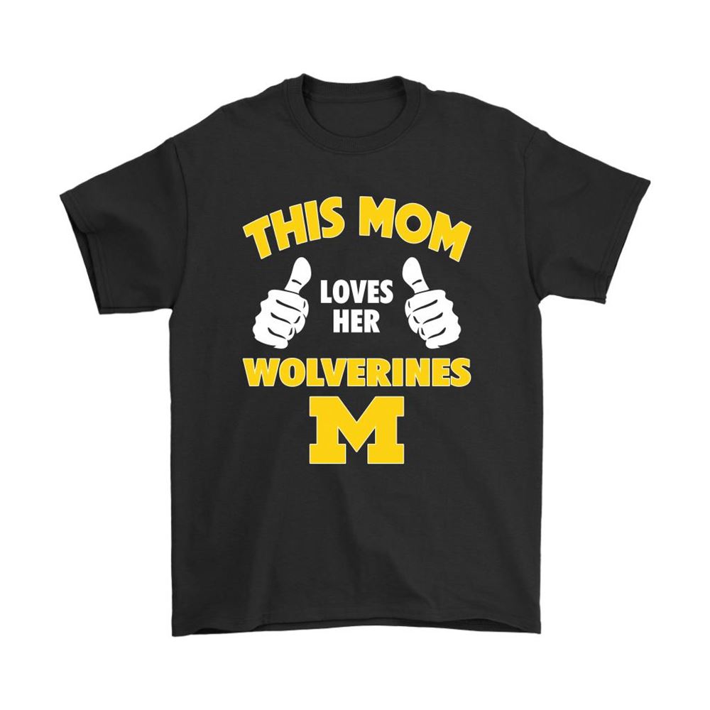 This Mom Loves Her Michigan Wolverines Ncaa Shirts