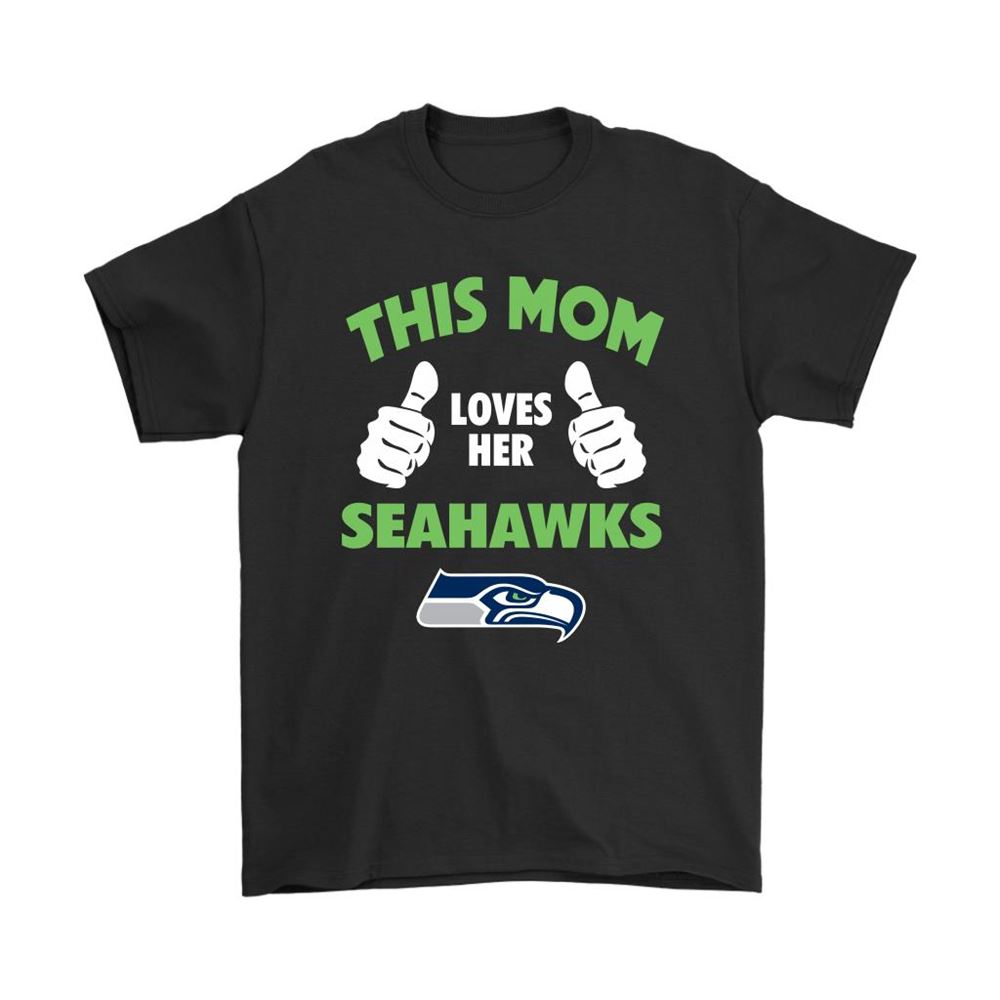 This Mom Loves Her Seattle Seahawks Nfl Shirts