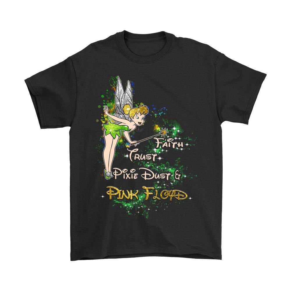 Tinker Bell Faith Trust Pixie Dust And Pink Floyd Shirts