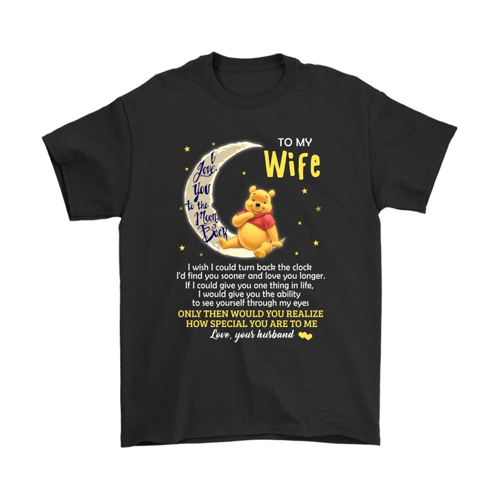 To My Wife I Love You To The Moon And Back Winnie The Pooh Shirts