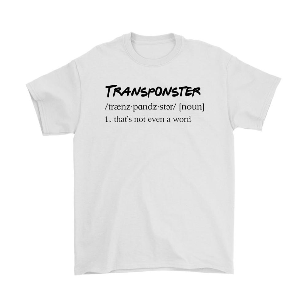 Transponster Thats Not Even A Word Definition Friends Shirts