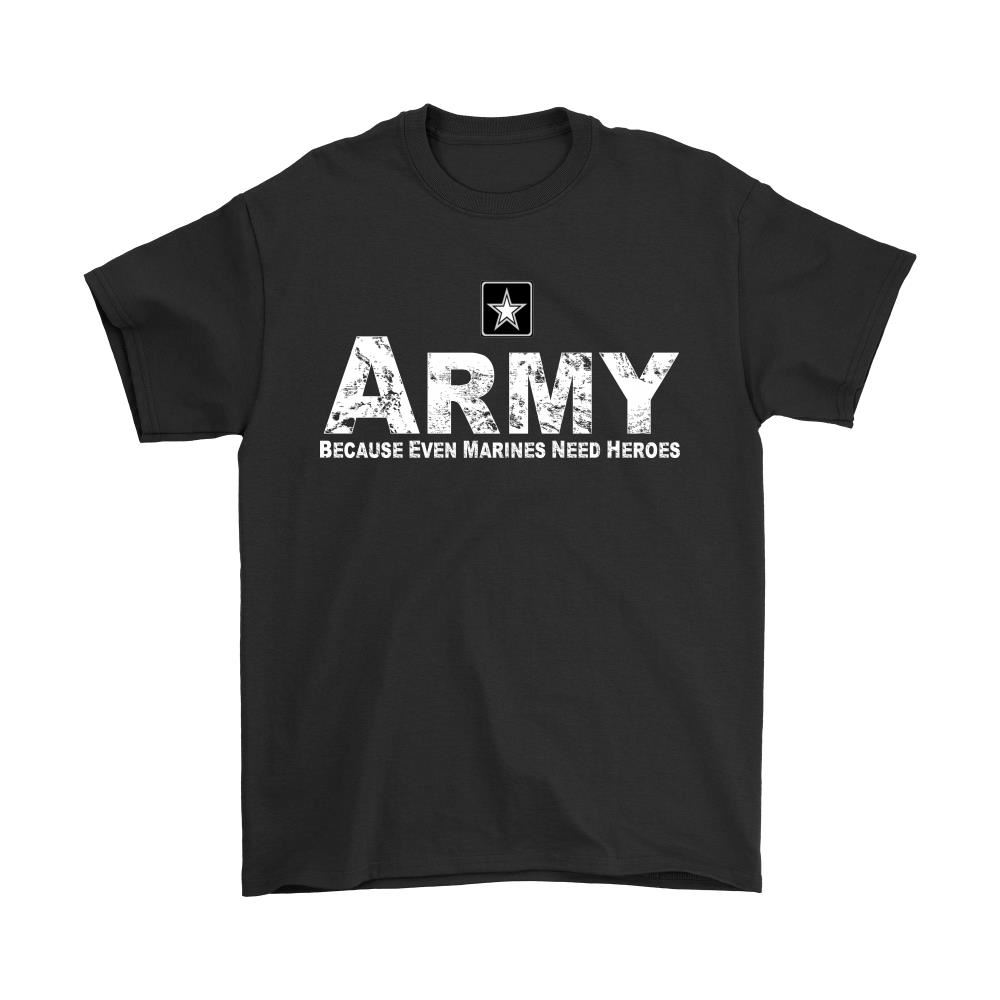 Us Army Because Even Marines Need Heroes Shirts - Luxwoo.com