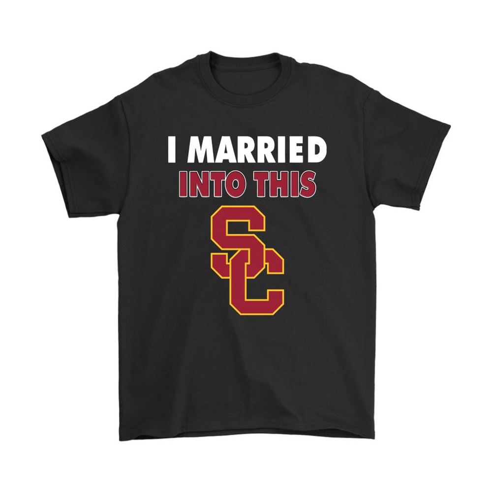 Usc Trojans I Married Into This Ncaa Shirts