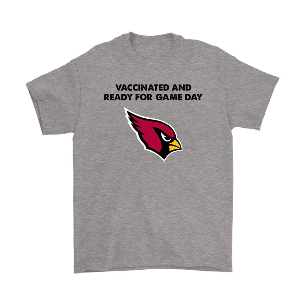 Vaccinated And Ready For Game Day Arizona Cardinals Shirts