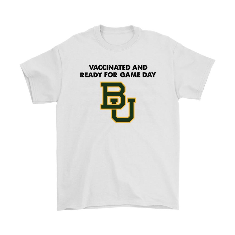 Vaccinated And Ready For Game Day Baylor Bears Shirts