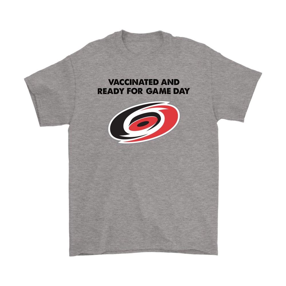 Vaccinated And Ready For Game Day Carolina Hurricanes Shirts