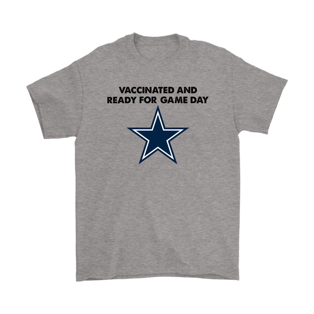 Vaccinated And Ready For Game Day Dallas Cowboys Shirts