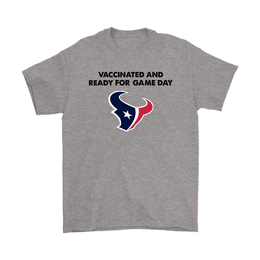 Vaccinated And Ready For Game Day Houston Texans Shirts