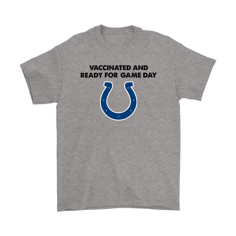 Vaccinated And Ready For Game Day Indianapolis Colts Shirts