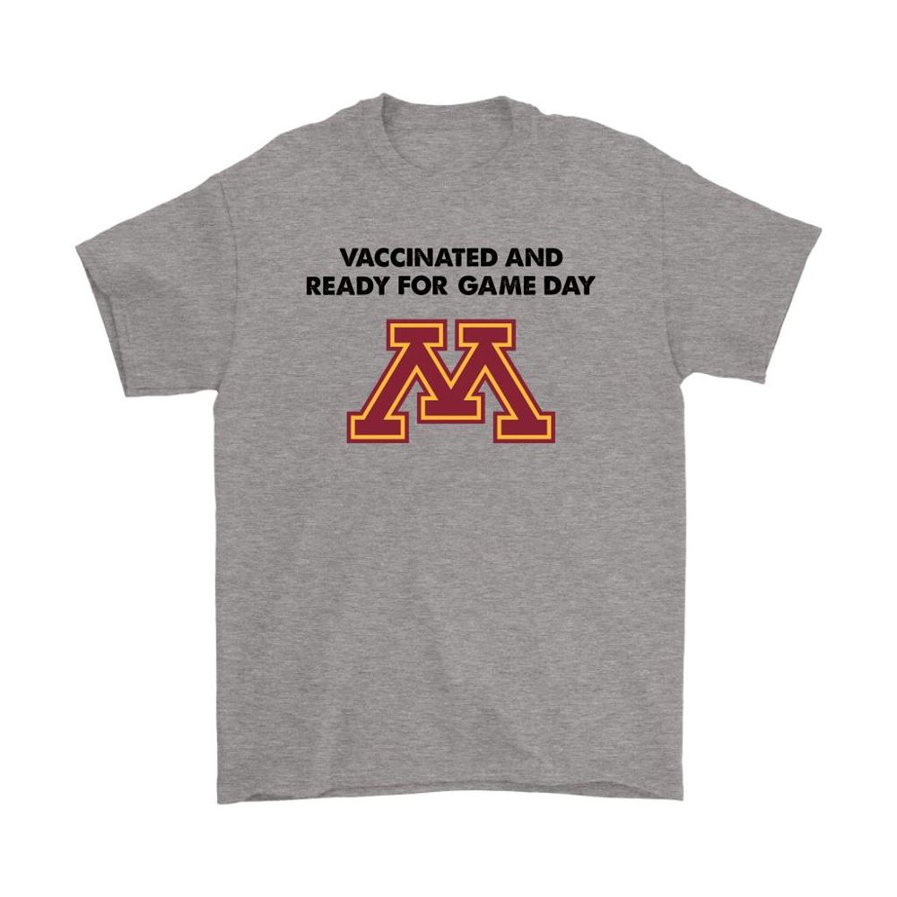 Vaccinated And Ready For Game Day Minnesota Golden Gophers Shirts