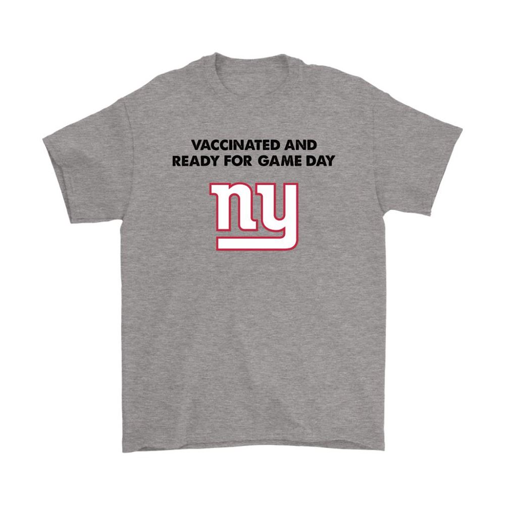 Vaccinated And Ready For Game Day New York Giants Shirts