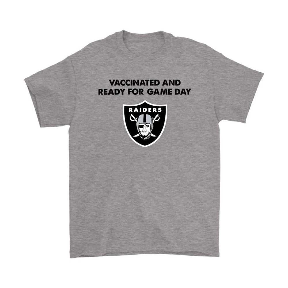 Vaccinated And Ready For Game Day Oakland Raiders Shirts