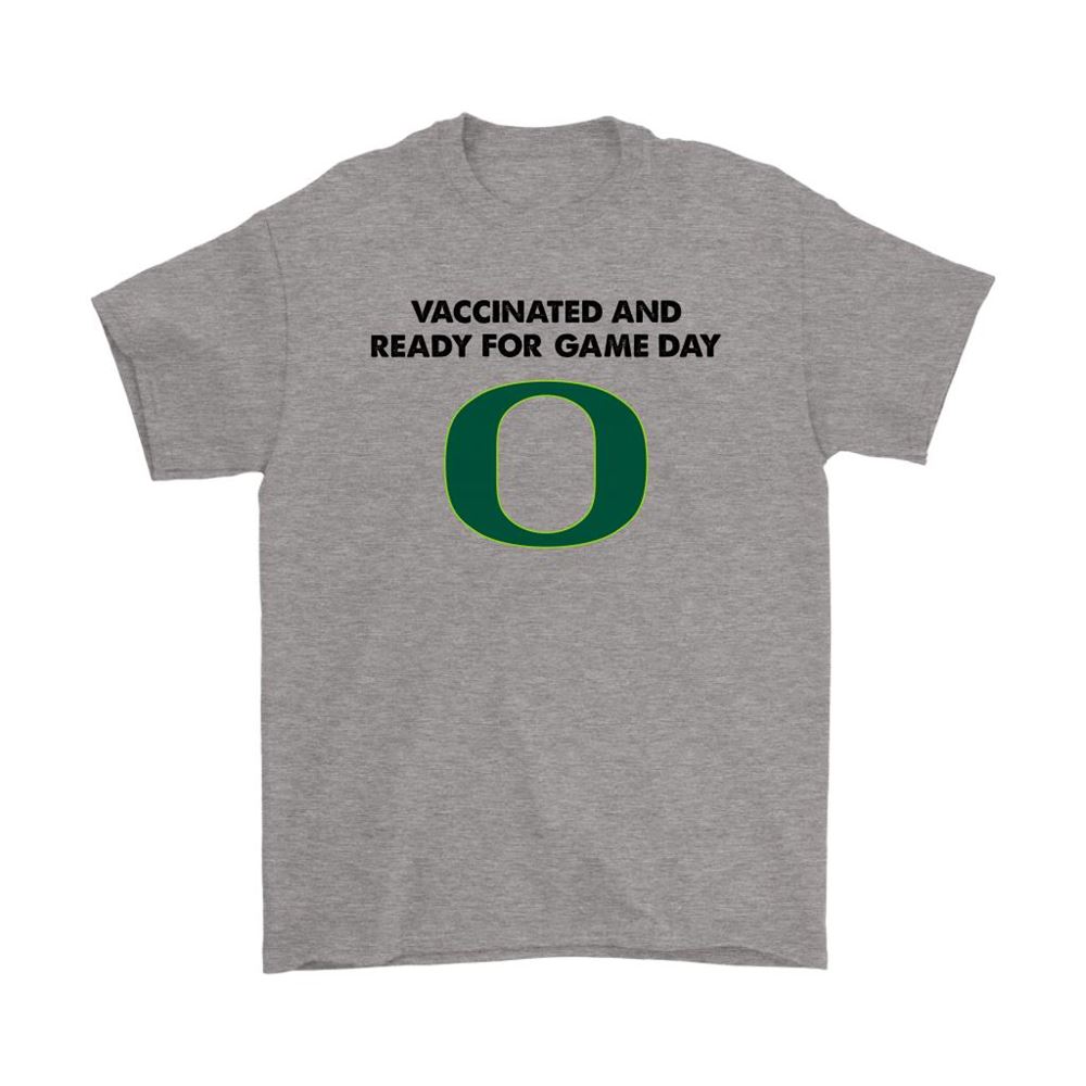 Vaccinated And Ready For Game Day Oregon Ducks Shirts