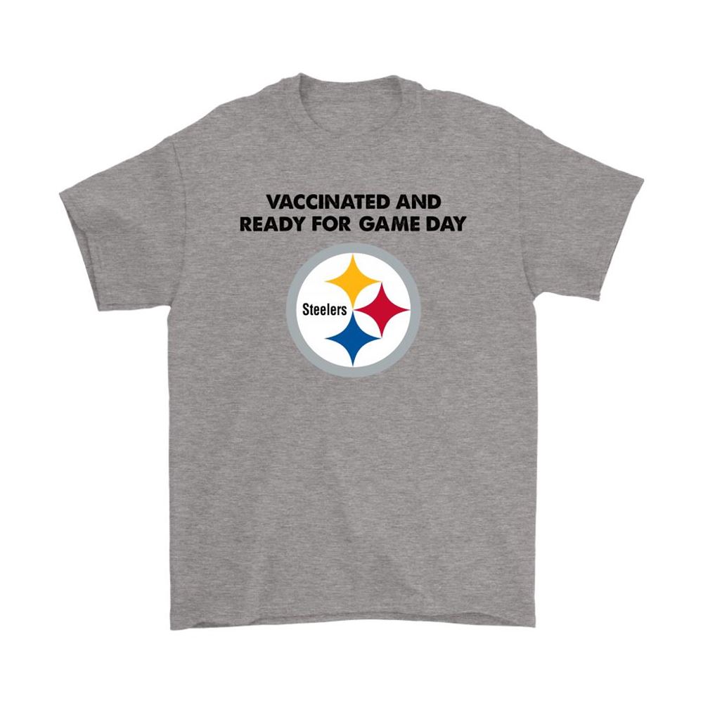 Vaccinated And Ready For Game Day Pittsburgh Steelers Shirts