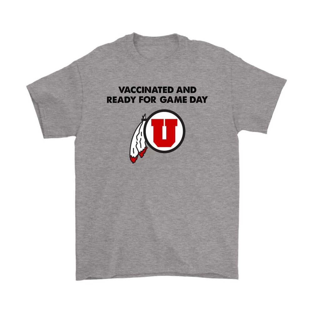 Vaccinated And Ready For Game Day Utah Utes Shirts