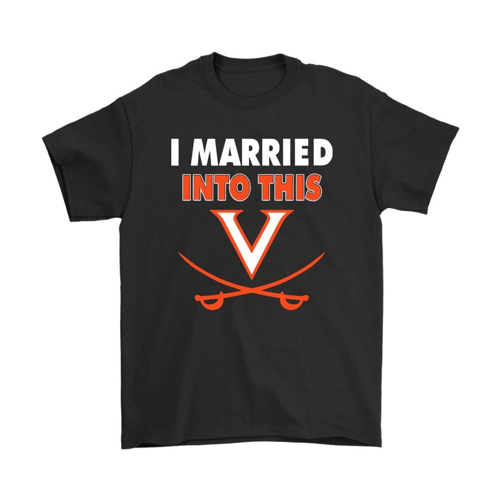 Virginia Cavaliers I Married Into This Ncaa Shirts