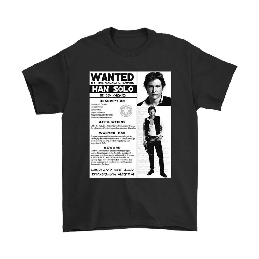 Wanted By The Galactic Empire Han Solo Star Wars Shirts