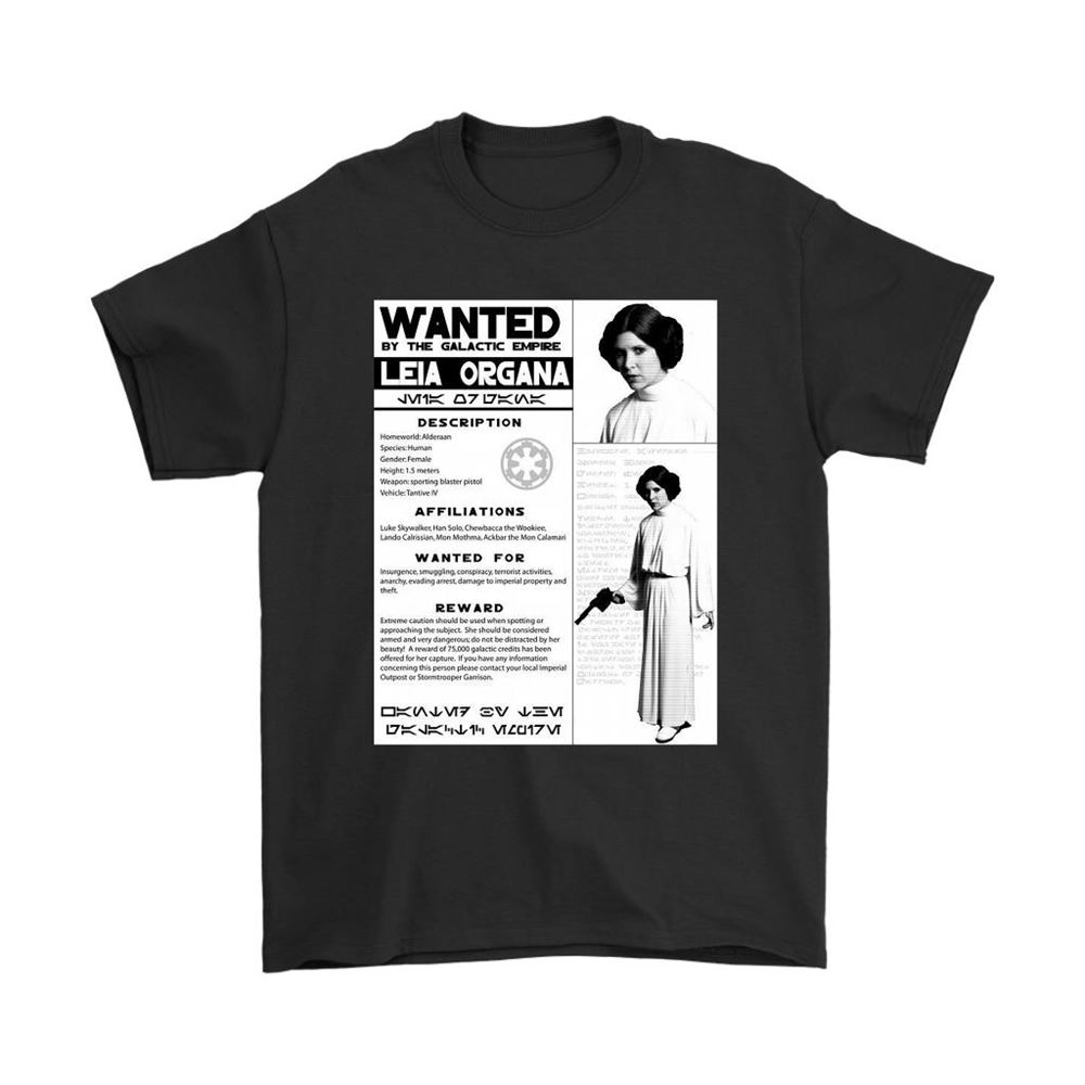 Wanted By The Galactic Empire Leia Organa Star Wars Shirts