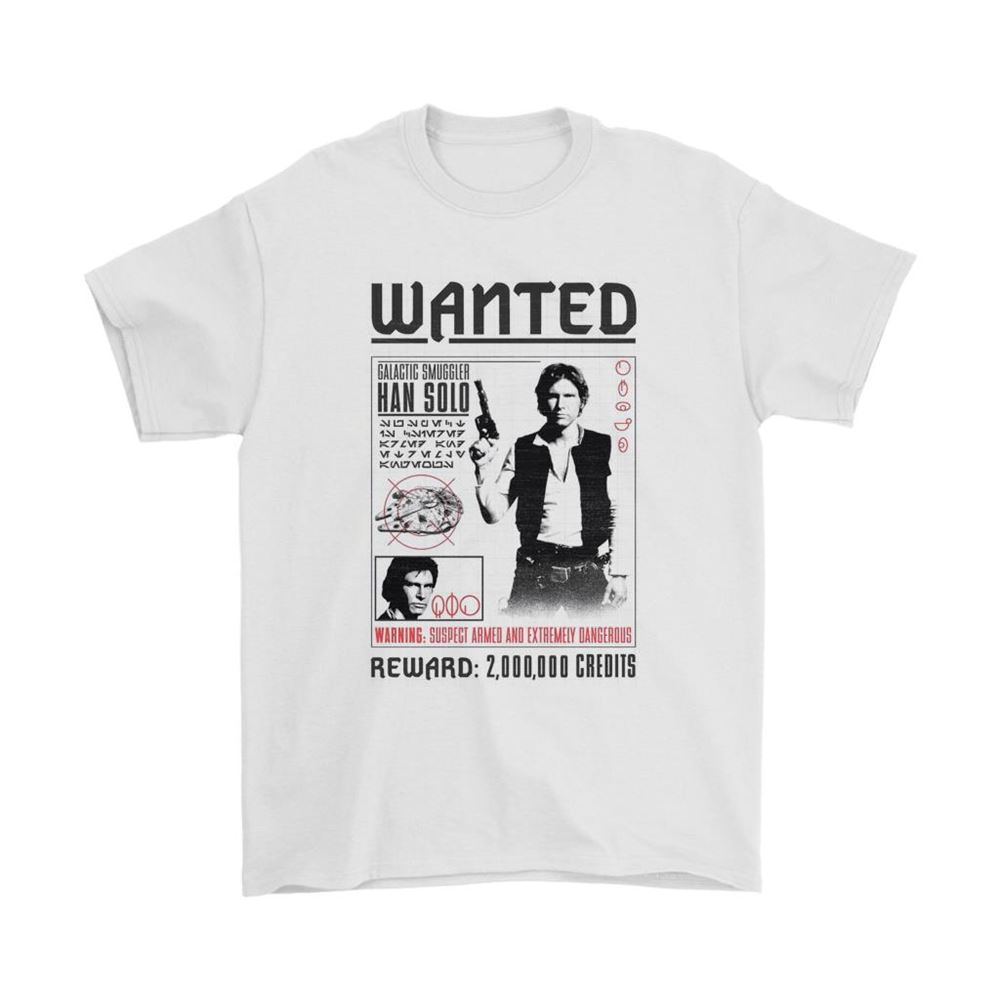 Wanted Galactic Smuggler Han Solo Extremely Dangerous Shirts