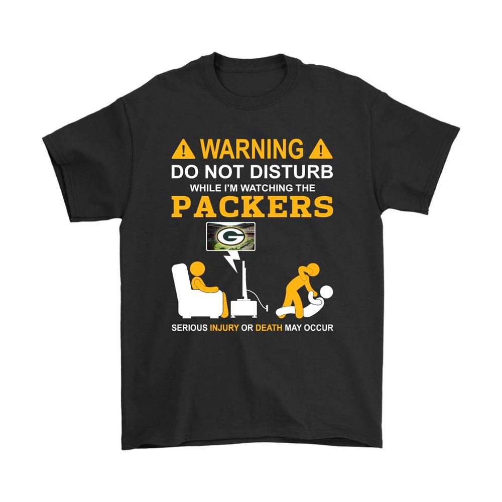 Warning Do Not Disturb While Im Watching The Packers Shirts