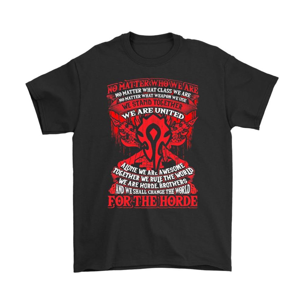 We Are United For The Horde World Of Warcraft Shirts