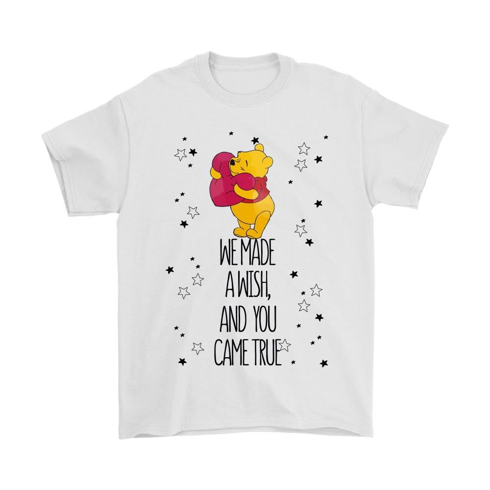 We Made A Wish And You Came True Pooh Shirts
