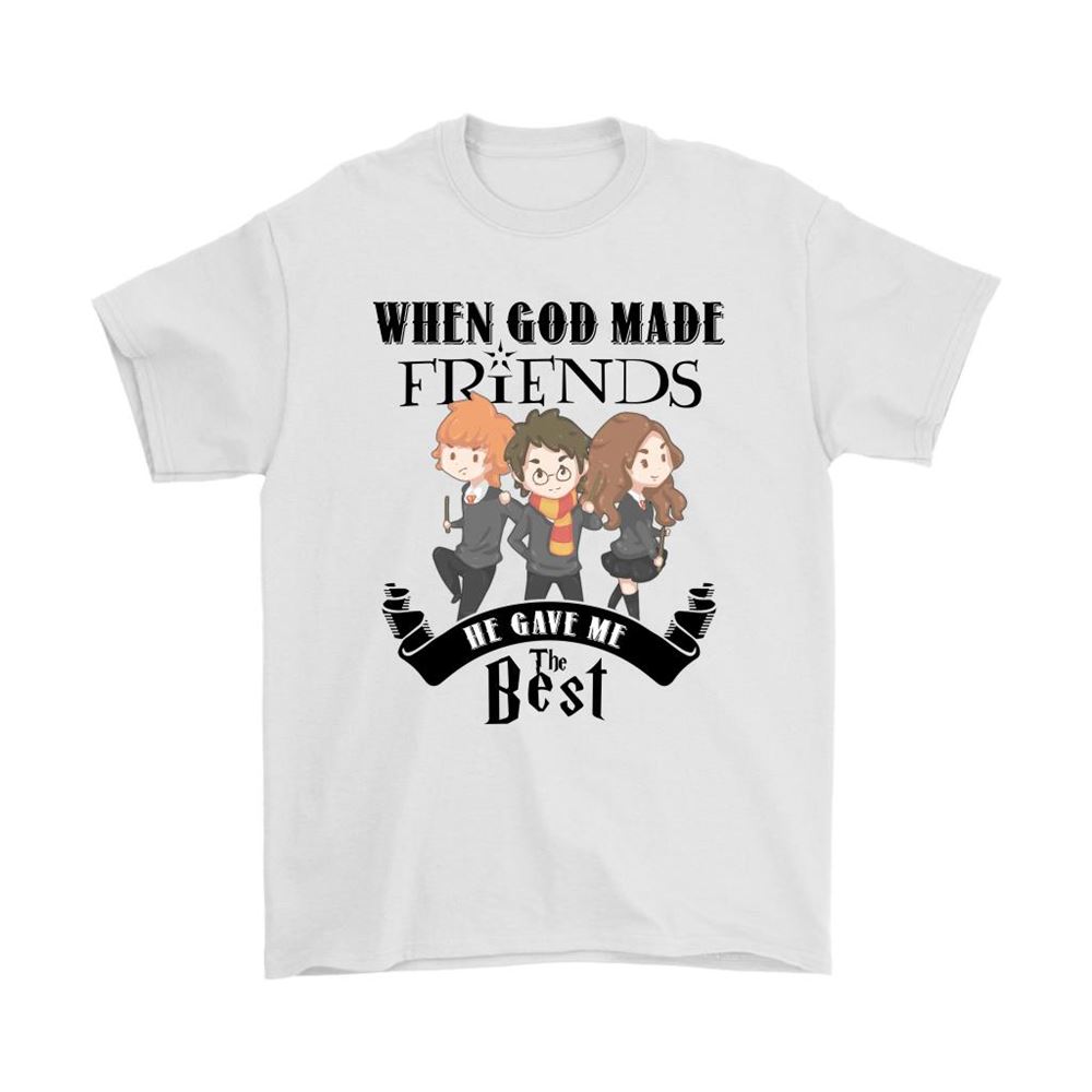 When God Made Friends He Gave Me The Best Harry Potter Shirts