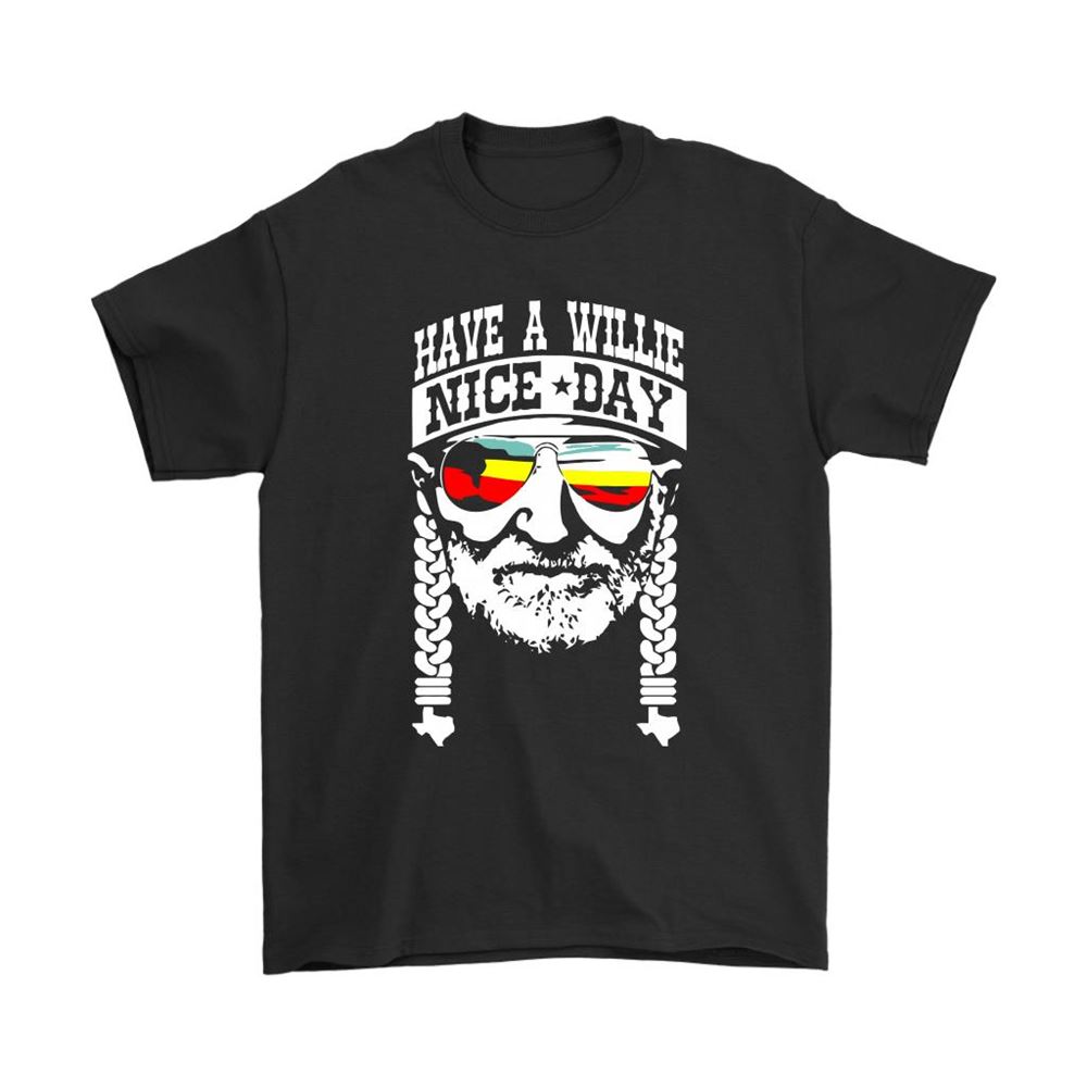 Willie Nelson Have A Willie Nice Day Shirts